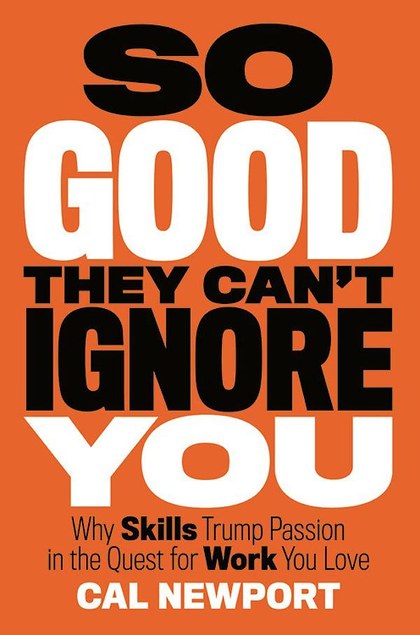 So Good They Can't Ignore You cover